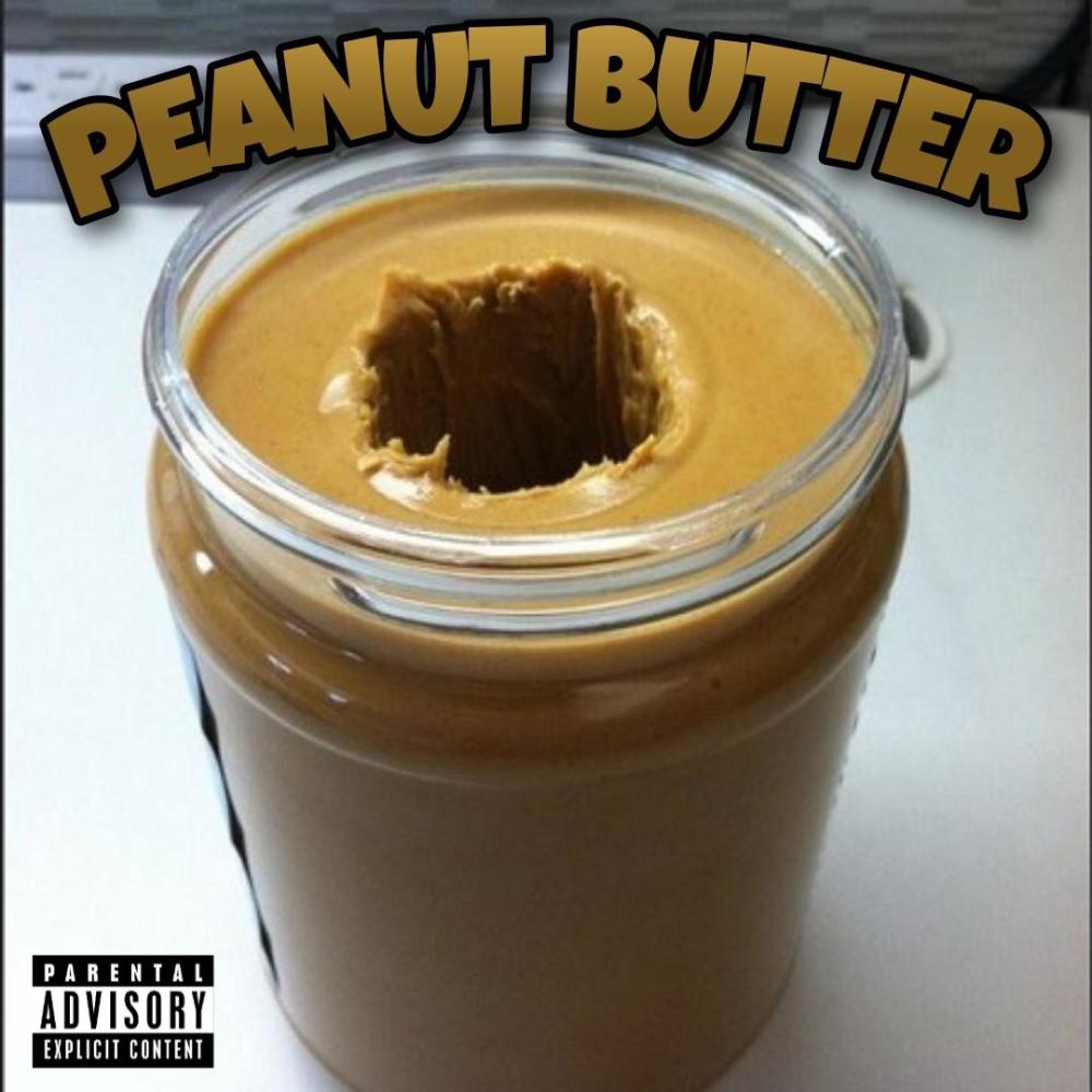 Peanut Butter (Explicit)