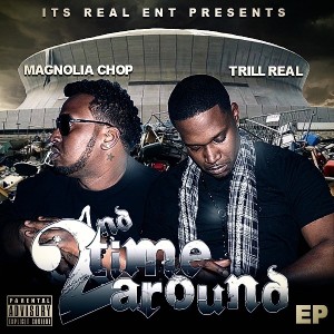 Magnolia Chop的專輯Its Real Ent Presents: 2nd Time Around - EP (Explicit)