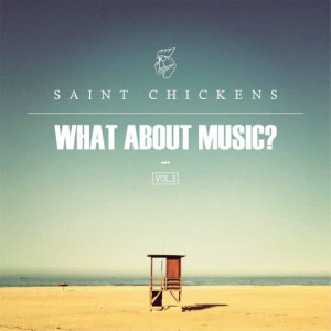 อัลบัม What About Music Vol.3 ศิลปิน Saint Chickens