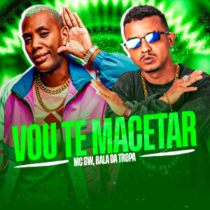 Bala da Tropa的專輯Vou Te Macetar (Explicit)