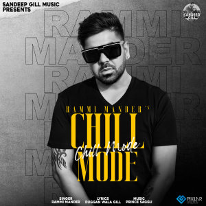 ดาวน์โหลดและฟังเพลง Chill Mode พร้อมเนื้อเพลงจาก Rammi Mander