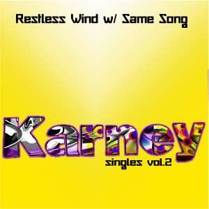 ดาวน์โหลดและฟังเพลง Restless Wind พร้อมเนื้อเพลงจาก Karney