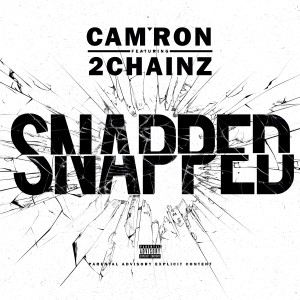 Snapped (feat. 2 Chainz) - Single (Explicit)