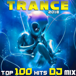 Various Artists的專輯Trance 2018 Top 100 Hits DJ Mix