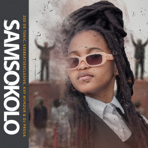 ดาวน์โหลดและฟังเพลง Samsokolo พร้อมเนื้อเพลงจาก Zee De Toxic