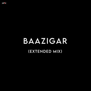Listen to Baazigar (Extended Mix) song with lyrics from DJ Happy