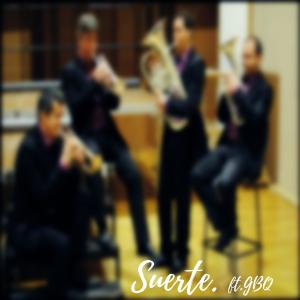 Listen to SUERTE (feat. GBQ & GDL BRASS QUARTET) song with lyrics from SILG