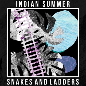 Indian Summer的專輯Snakes and Ladders (Explicit)