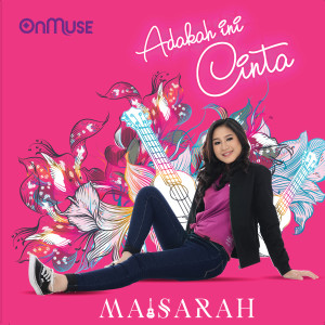 Album Adakah Ini Cinta oleh Maisarah