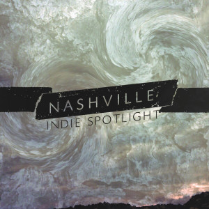 Various Artists的專輯Nashville Indie Spotlight 2016