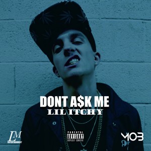Lil Itchy的專輯Don't Ask Me (Explicit)