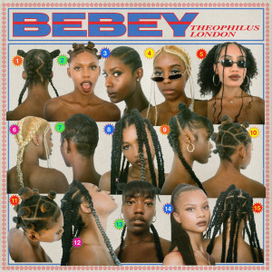 ดาวน์โหลดและฟังเพลง Bebey (Explicit) พร้อมเนื้อเพลงจาก Theophilus London