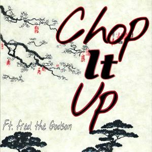 ดาวน์โหลดและฟังเพลง Chop It Up (feat. Fred The Godson) (Alternate Version) (Remastered|Explicit) พร้อมเนื้อเพลงจาก Elion Virtuoso