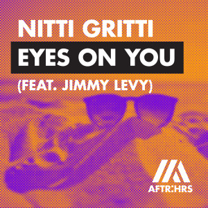 ดาวน์โหลดและฟังเพลง Eyes On You (feat. Jimmy Levy) พร้อมเนื้อเพลงจาก Nitti Gritti