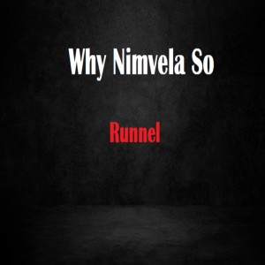 Listen to Why Nimvela So song with lyrics from Runnel