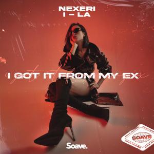 ดาวน์โหลดและฟังเพลง I Got It From My Ex พร้อมเนื้อเพลงจาก Nexeri