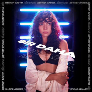 Listen to BİR DAHA song with lyrics from Zeynep Bastık