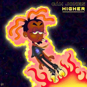 Listen to Higher (Explicit) song with lyrics from Cam Jones