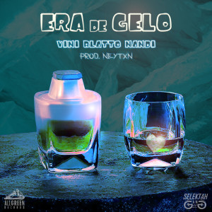 ดาวน์โหลดและฟังเพลง Era de Gelo (Explicit) พร้อมเนื้อเพลงจาก Selektah Gang