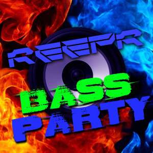 收聽Reepr的Bass Party歌詞歌曲