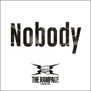 收聽THE RAMPAGE from EXILE TRIBE的Nobody歌詞歌曲