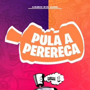 Dengarkan Pula a Perereca (Explicit) lagu dari DJ JULLINHO 013 dengan lirik