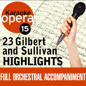 John Landor的專輯Karaoke Opera:  Gilbert & Sullivan Highlights