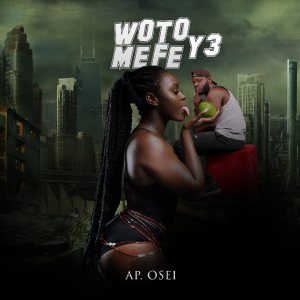 Album Woto Y3 Me Fe from Ap. Osei