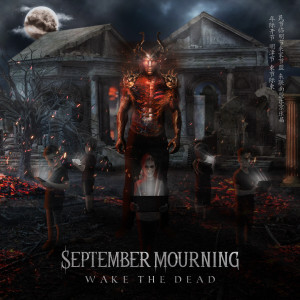 收聽September Mourning的Wake The Dead (Explicit)歌詞歌曲