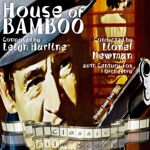 อัลบัม House of Bamboo (Original Motion Picture Soundtrack) ศิลปิน 20th Century-Fox Orchestra