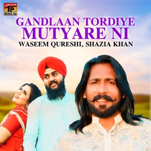 ดาวน์โหลดและฟังเพลง Gandlaan Tordiye Mutyare Ni พร้อมเนื้อเพลงจาก Waseem Qureshi