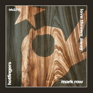 Listen to Love Thrown Away (Original Mix) song with lyrics from Mark Row