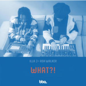 Illa J的專輯What?! (Explicit)