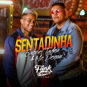 Listen to Sentadinha (Explicit) song with lyrics from Gabriel Tadeu