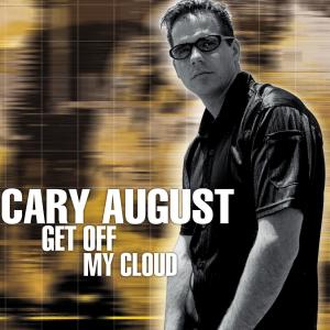 收听Cary August的Get Off My Cloud(Doug Laurent vs. Stardust) (Radio Edit)歌词歌曲