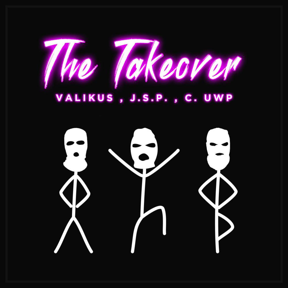 The Takeover (feat. J.S.P & C. UWP) (Explicit)
