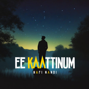 Album Ee kaattinum from Nafi Nandi
