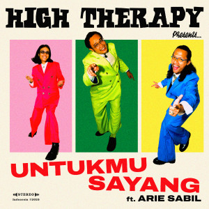 Listen to Untukmu Sayang song with lyrics from High Therapy