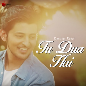 ดาวน์โหลดและฟังเพลง Tu Dua Hai พร้อมเนื้อเพลงจาก Darshan Raval