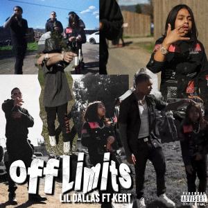 收聽Lil Dallas的Off Limits (feat. Kert) (Explicit)歌詞歌曲