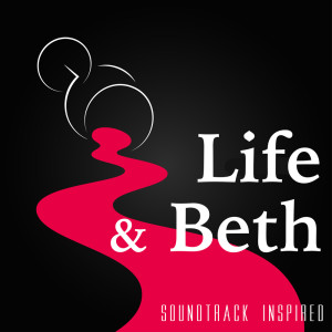 อัลบัม Life & Beth Soundtrack (Inspired) ศิลปิน Various
