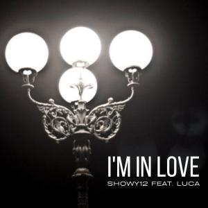 收听Showy12的I'm in love(feat. Luca)歌词歌曲