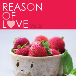 อัลบัม REASON OF LOVE VOL.2 ศิลปิน รวมศิลปินแกรมมี่