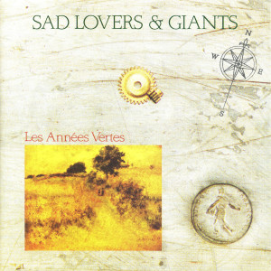 Sad Lovers & Giants的專輯Les Annees Vertes