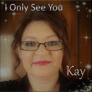 Listen to I Only See You song with lyrics from Kay Cook-Abbott