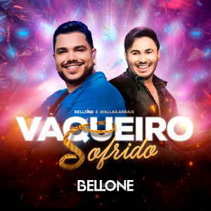 Listen to Vaqueiro Sofrido (Ao Vivo) song with lyrics from Bellone