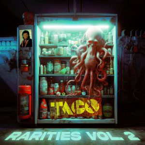 Album Rarities, Vol. 2 (Explicit) from Taco