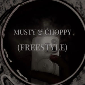 收聽Jaron Da Baddest的Musty & Choppy (Freestyle) (Explicit)歌詞歌曲