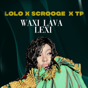 Album Waxi Lava Lexi from Lolo