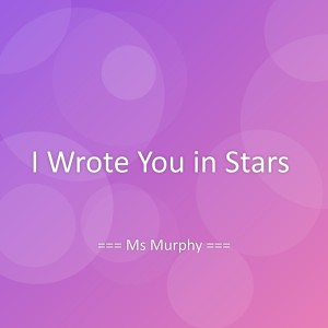 Ms Murphy的專輯I Wrote You in Stars